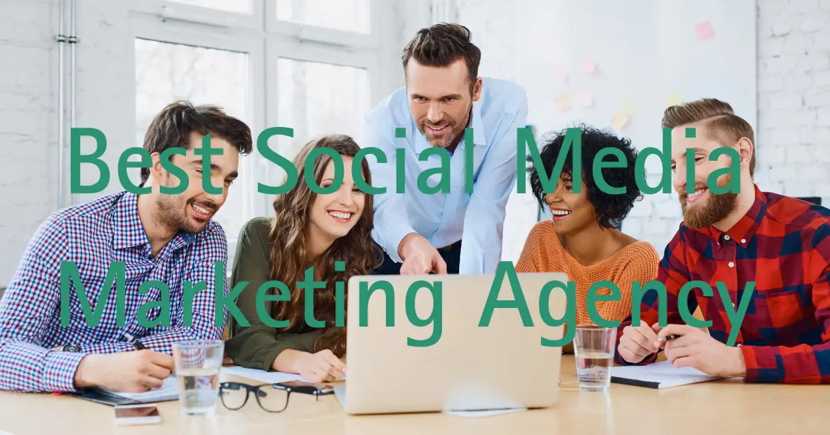 Best Social Media Marketing Agency